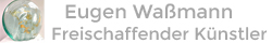 Eugen Waßmann, Freischaffender Künstler - powered by Bscout® - Faire Suchmaschine & Netzwerk!